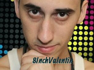 8InchValentin