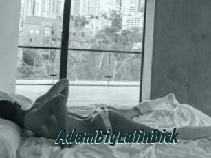 AdamBigLatinDick