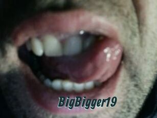 BigBigger19