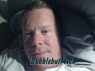 Bubblebutt4cok