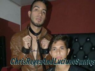 ChrisReyesAndLucianoSantos