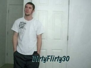 DirtyFlirty30