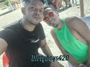 Dirtyboys420