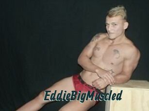 EddieBigMuscled