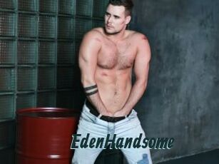 EdenHandsome