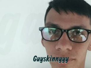 Guyskinnyyy