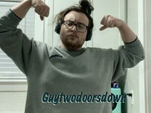 Guytwodoorsdown
