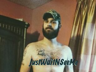 JustWaitNSeeMe