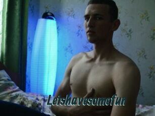 L_etshavesomefun