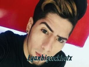 Lyanbigcockhotx