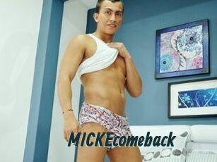 MICKEcomeback