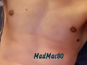 MadMac80