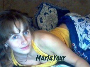 MariaYour