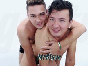 MrSlave