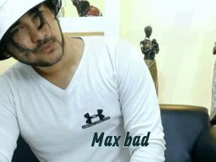 Max_bad
