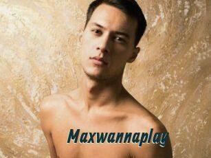 Maxwannaplay
