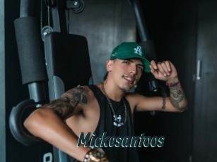 Mickesantoos
