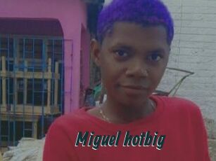 Miguel_hotbig