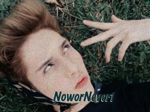 NoworNever1