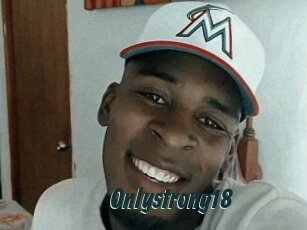 Onlystrong18