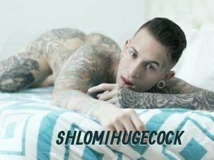 SHLOMIHUGECOCK