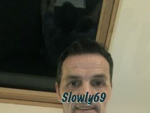 Slowly69