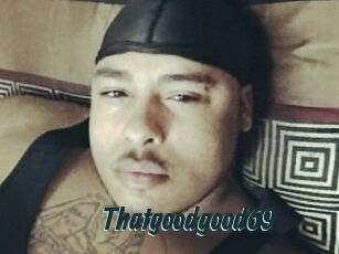 Thatgoodgood69