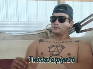Twistafatpipe26