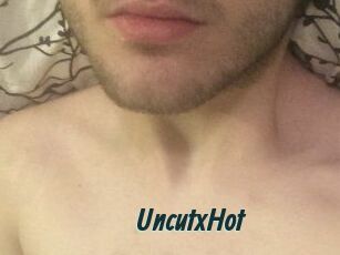 UncutxHot