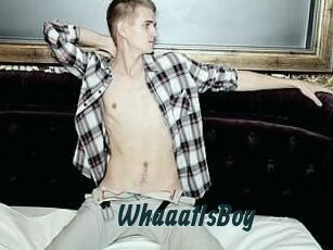 WhaaatIsBoy