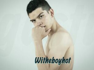 Witheboyhot