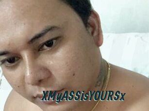 XMyASSisYOURSx