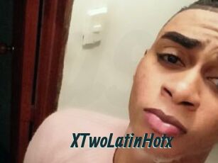 XTwoLatinHotx