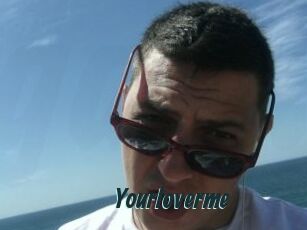 Yourloverme